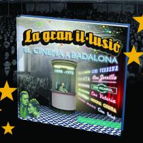 Ja és a la venda el llibre “La gran il·lusió. El cinema a Badalona 1898-1975”